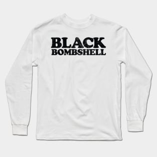 Black Bombshell Long Sleeve T-Shirt